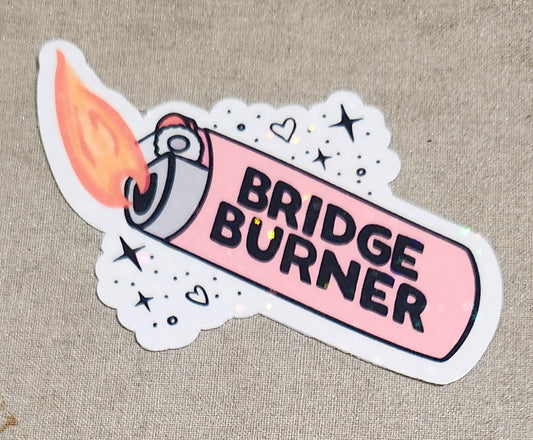 Bridge Burner Sticker