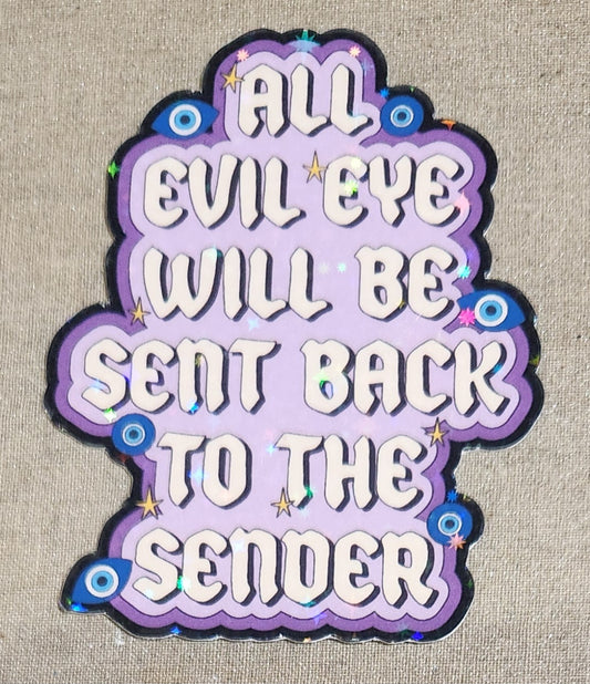 All Evil Eye Will Be Sent Back to the Sender Sticker