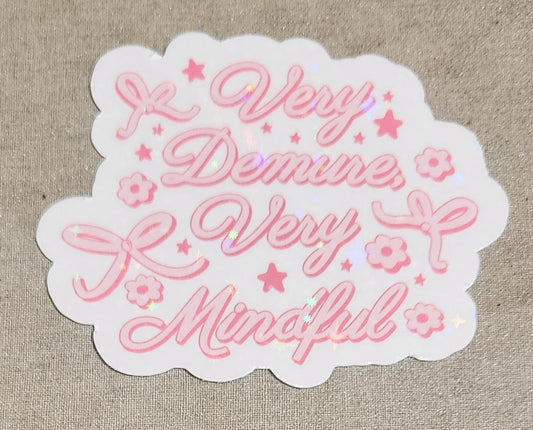 Very Demure Very Mindful Sticker