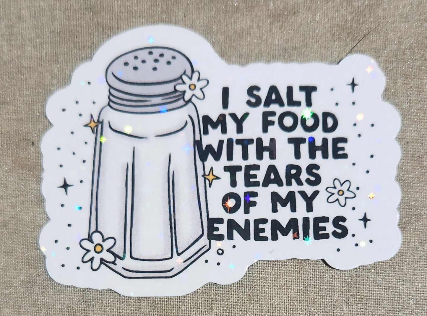 I Salt My Food With the Tears of My Enemies