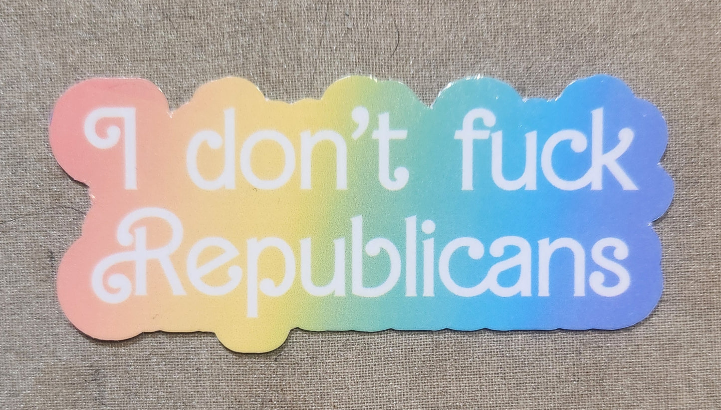 I Don't Fuck Republicans Sticker