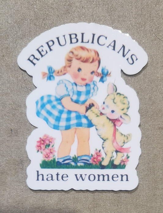 Republicans Hate Women Sticker