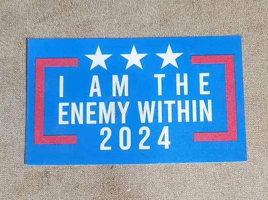 I Am The Enemy Within Sticker