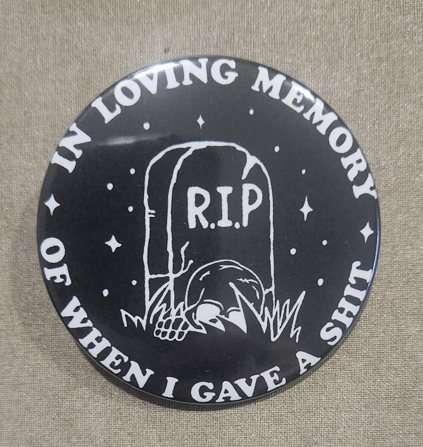 In Loving Memory Of When I Gave A Shit Magnet