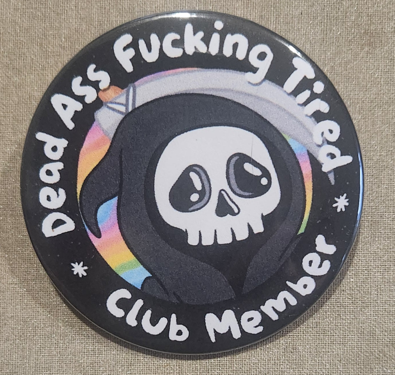 Dead Ass Fucking Tired Club Member 2.25 inch Pinback Button