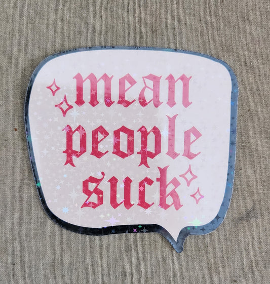 Mean People Suck Sticker