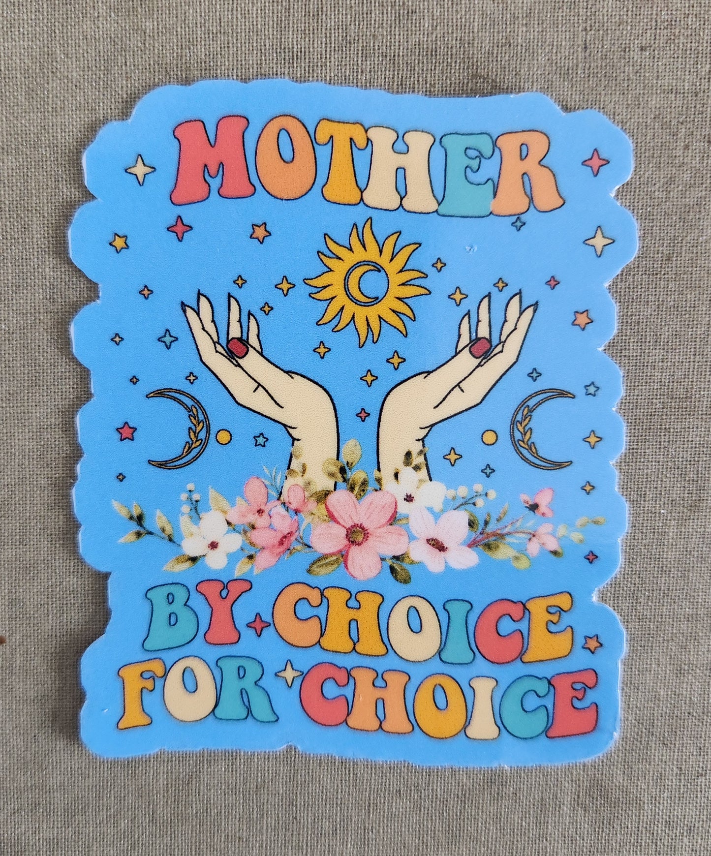 Mother By Choice For Choice Sticker