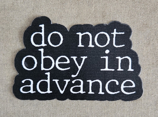 Do Not Obey In Advance Sticker