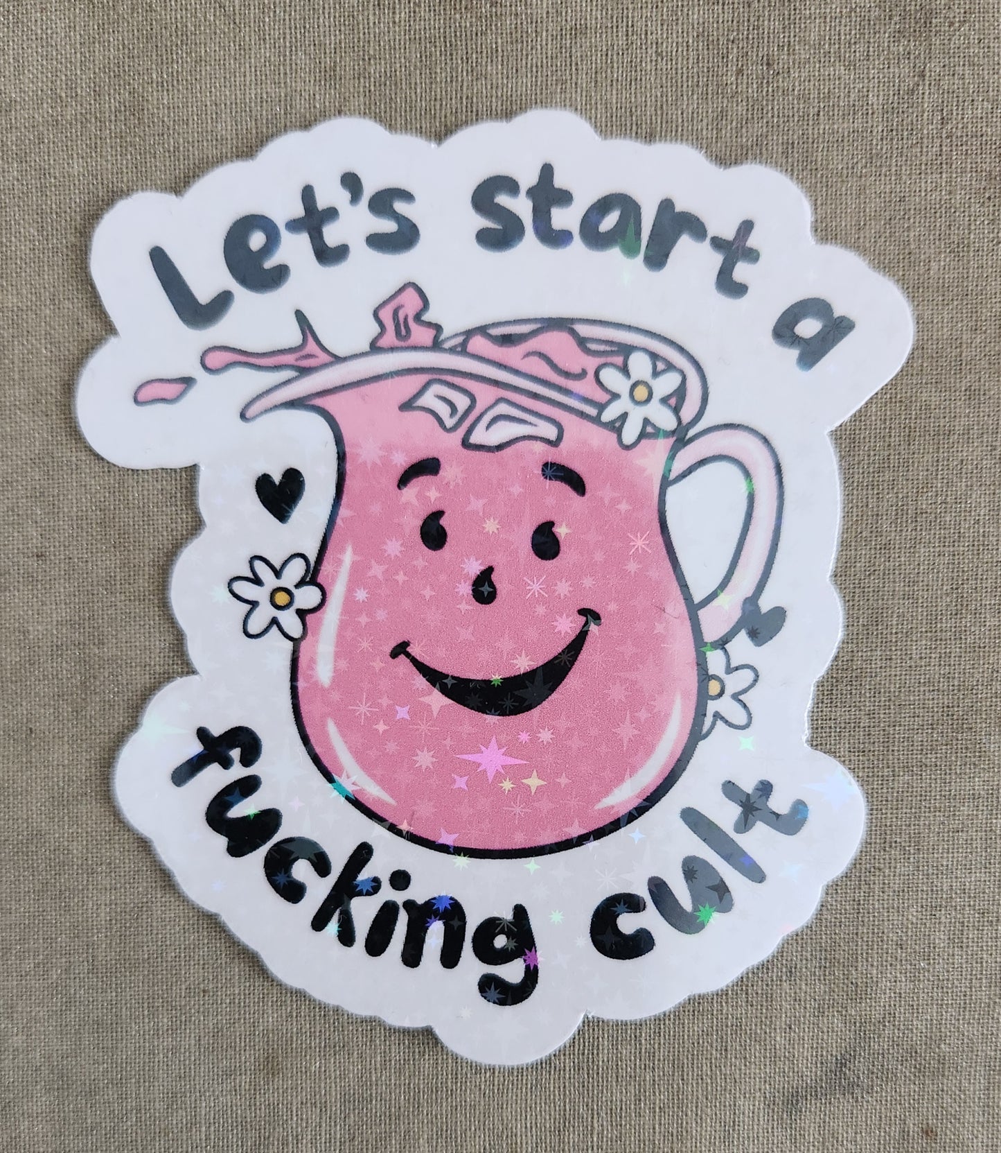 Let's Start A Fucking Cult! Sticker