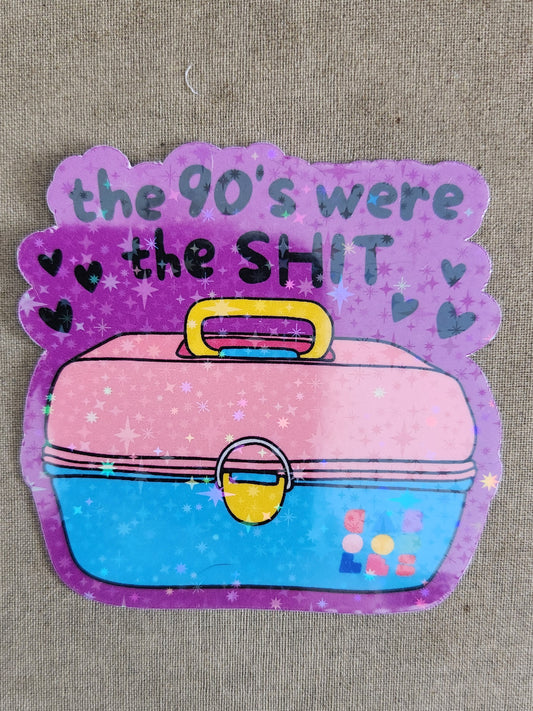 The 90s Were the SHIT Sticker