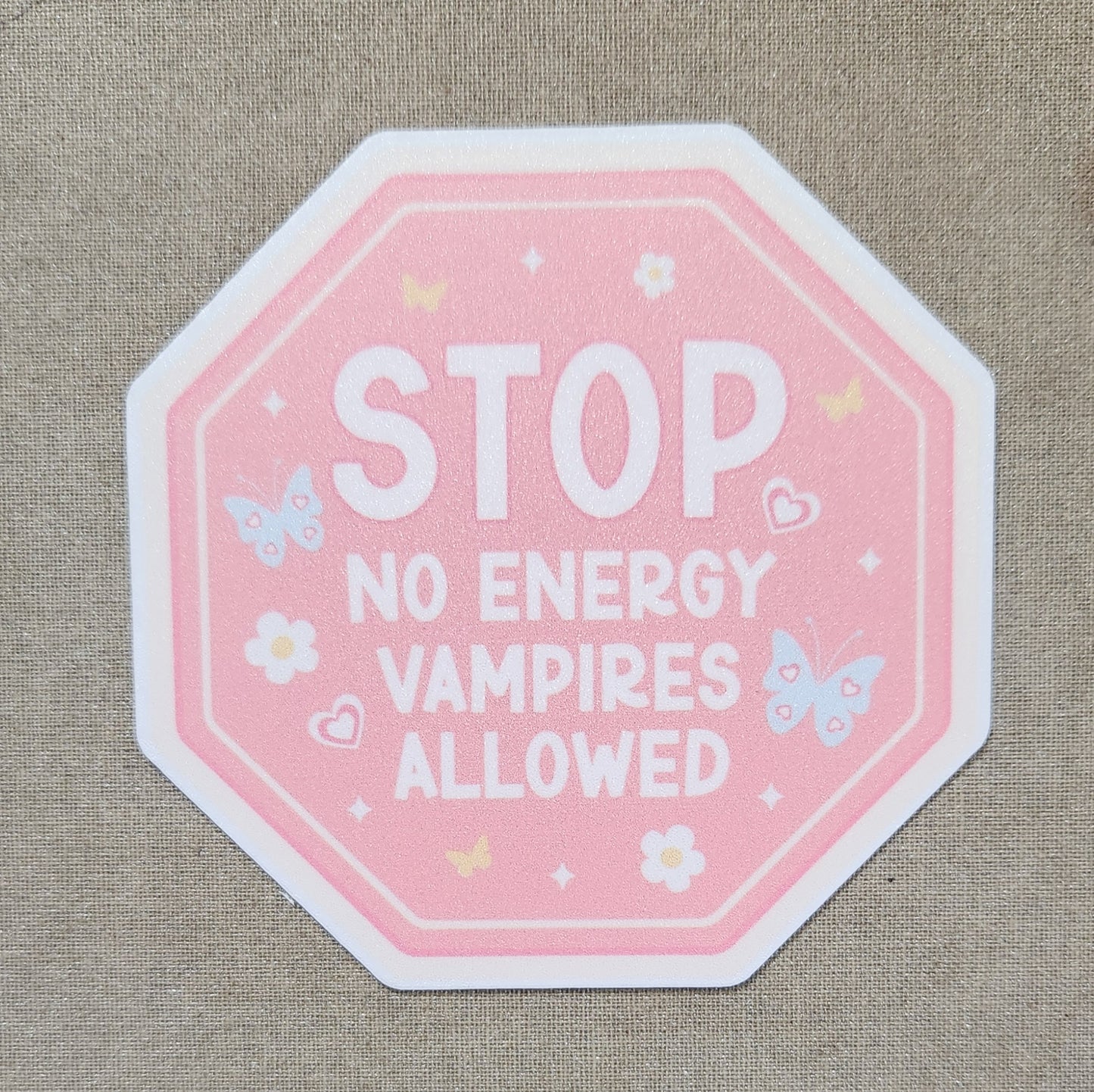 Stop No Energy Vampires Allowed Sticker