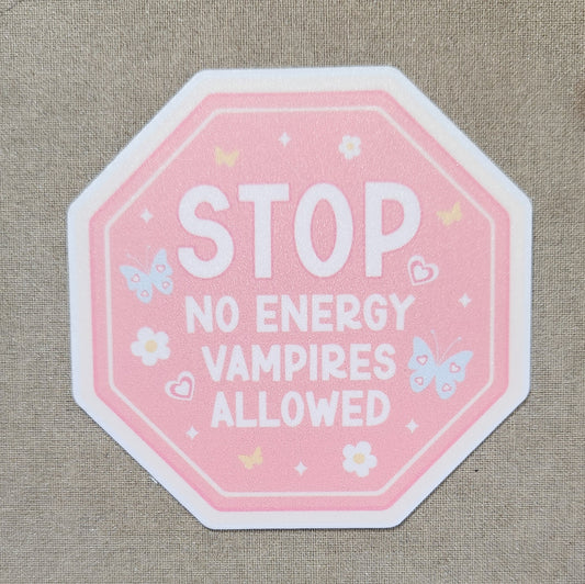 Stop No Energy Vampires Allowed Sticker