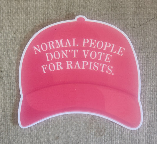 Normal People Don't Vote for Rapists MAGA Red Hat Sticker