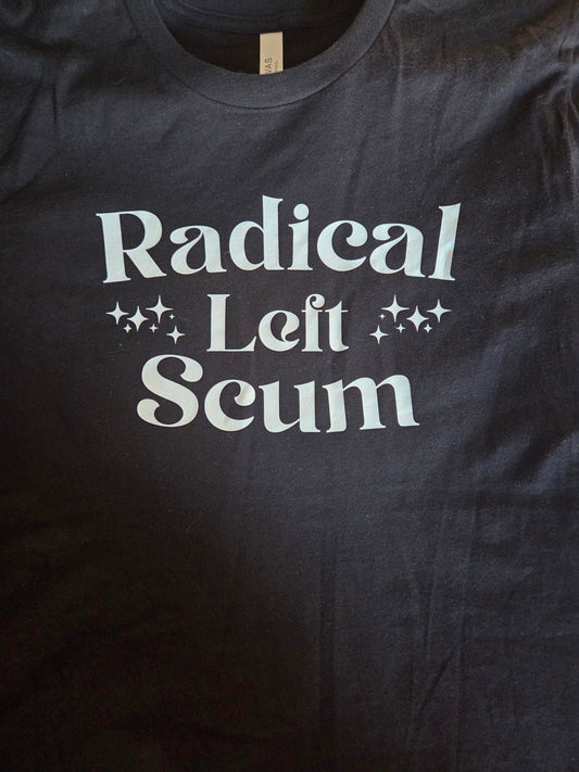 Radical Left Scum T-shirt (Sylvie Special)