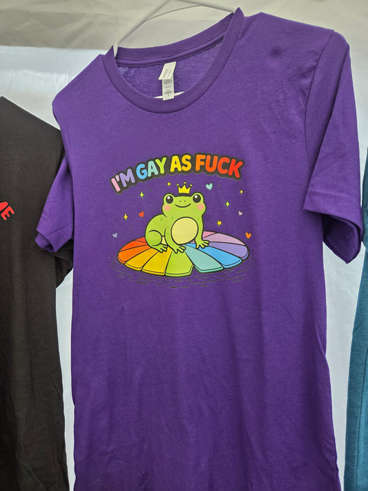 I'm Gay As Fuck T-Shirt