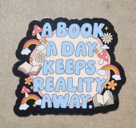 A Book A Day Keeps Reality Away Sticker