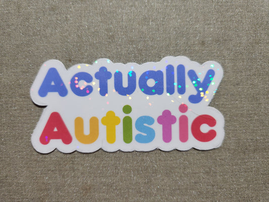 Actually Autistic Sticker