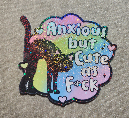 Anxious But Cute As Fuck Sticker