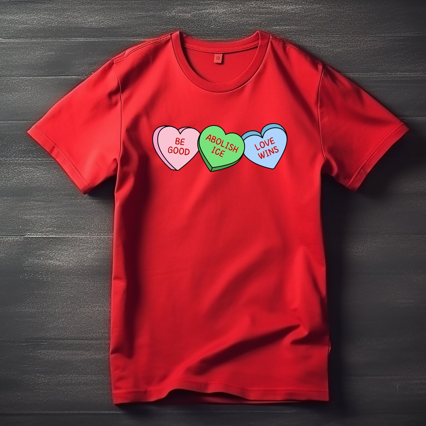 Conversation Heart Be Good Abolish ICE T-Shirt