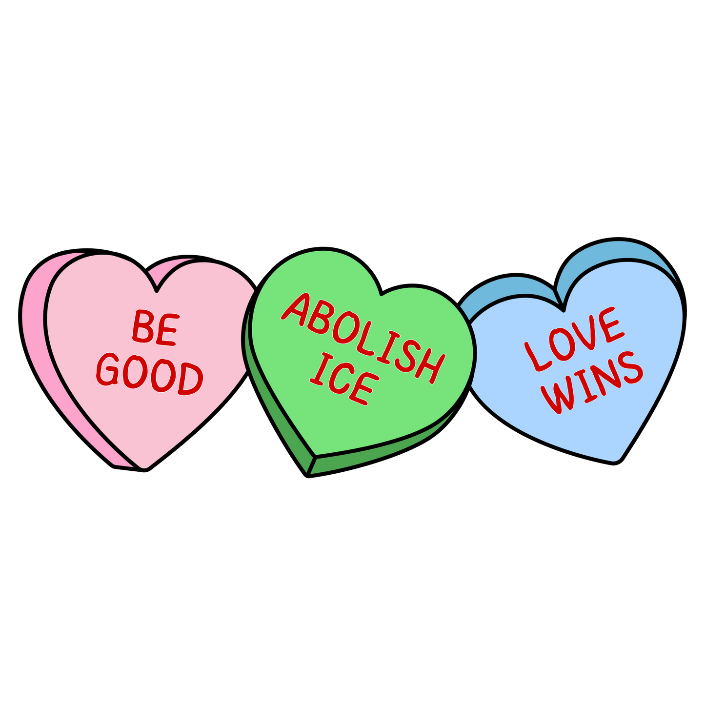 Conversation Heart Be Good Abolish ICE T-Shirt