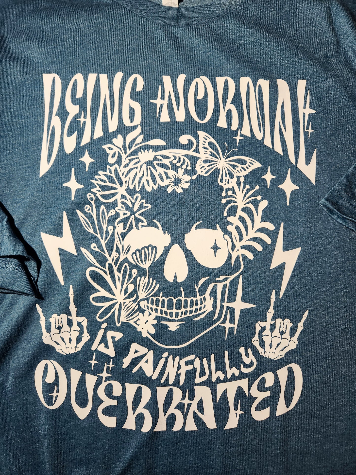 Being Normal Is Painfully Overrated T-Shirt