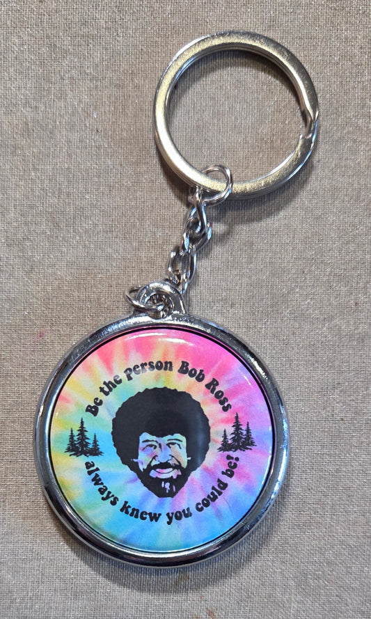 Be the Person Bob Ross Always Knew You Could Be Keychain
