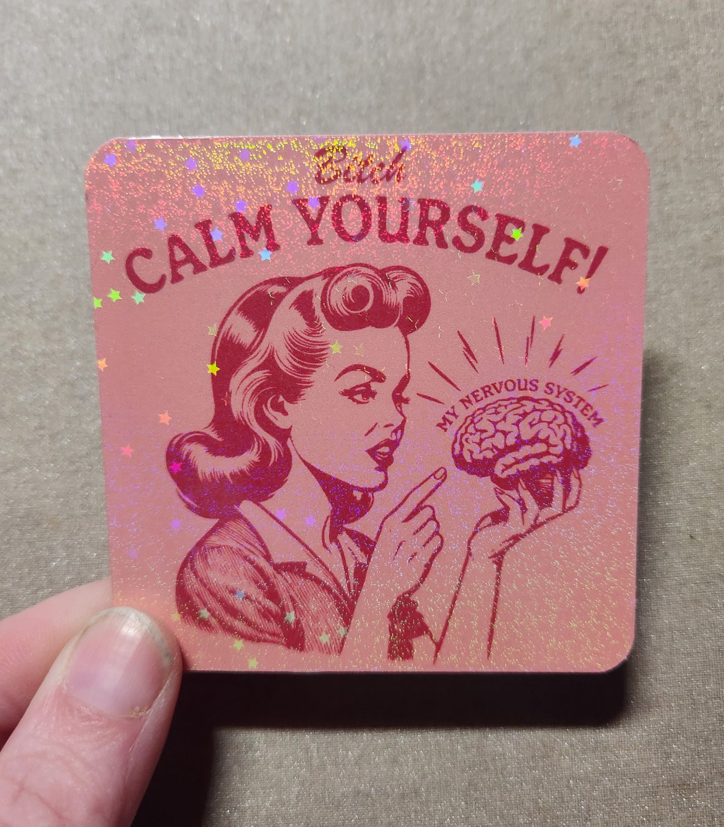 Bitch Calm Yourself Sticker