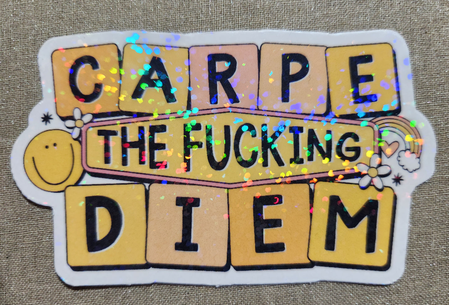 Carpe the Fucking Diem Sticker