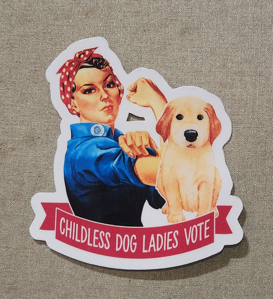 Childless Dog Ladies Vote Rosie The Riveter Sticker