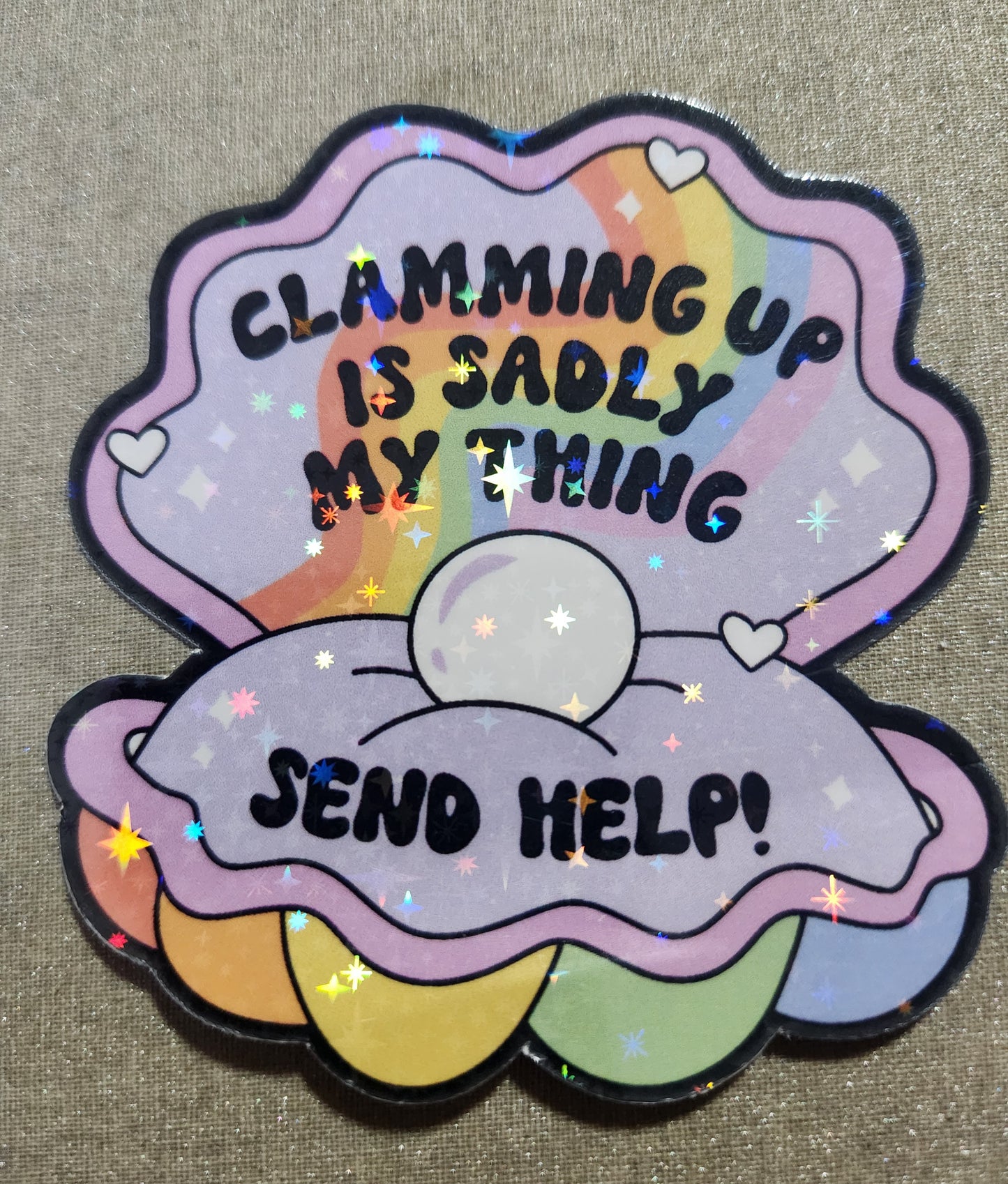 Clamming Up Is Sadly My Thing Sticker