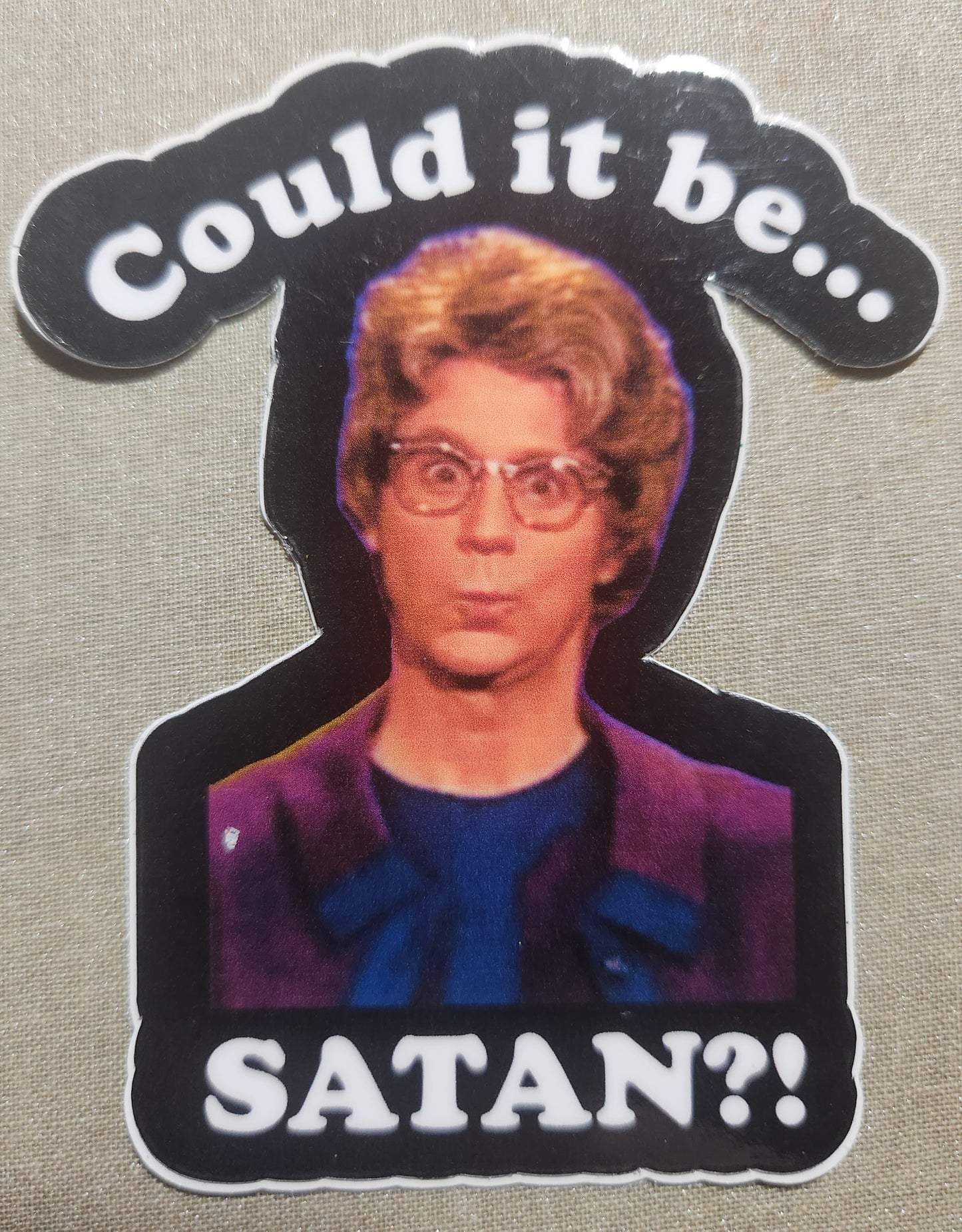 Could it Be... Satan?! Church Lady Sticker