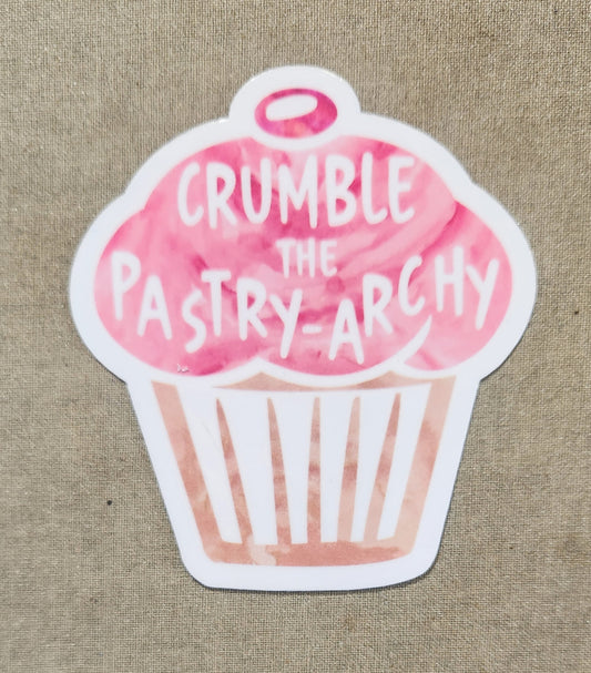 Crumble the Pastry-archy Sticker