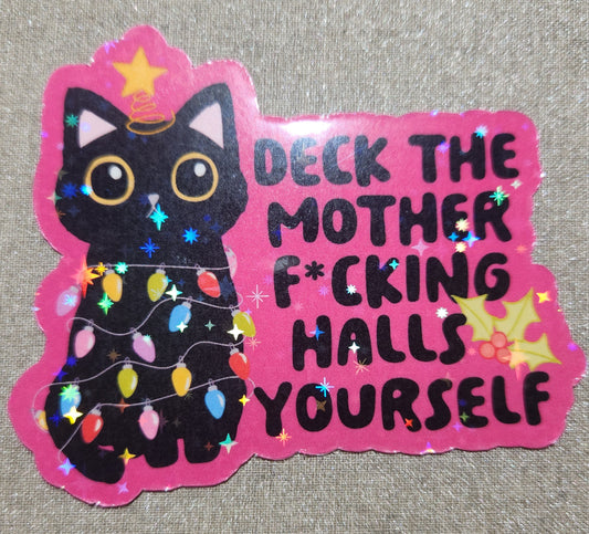 Deck the Motherfucking Halls Yourself Sticker