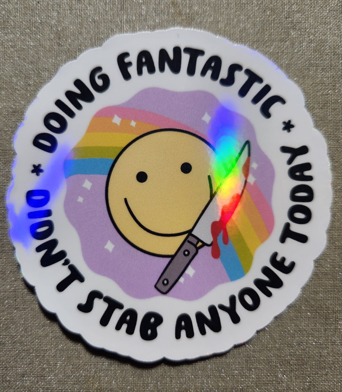 Doing Fantastic Didn't Stab Anyone Today Sticker