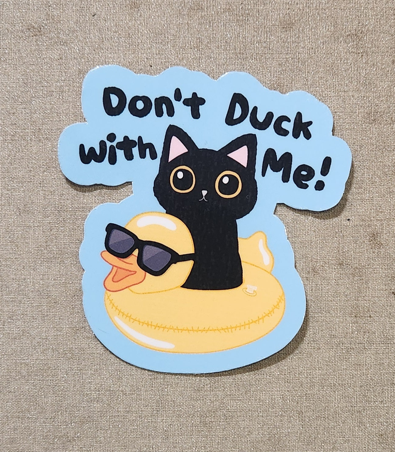 Don't Duck With Me Sticker