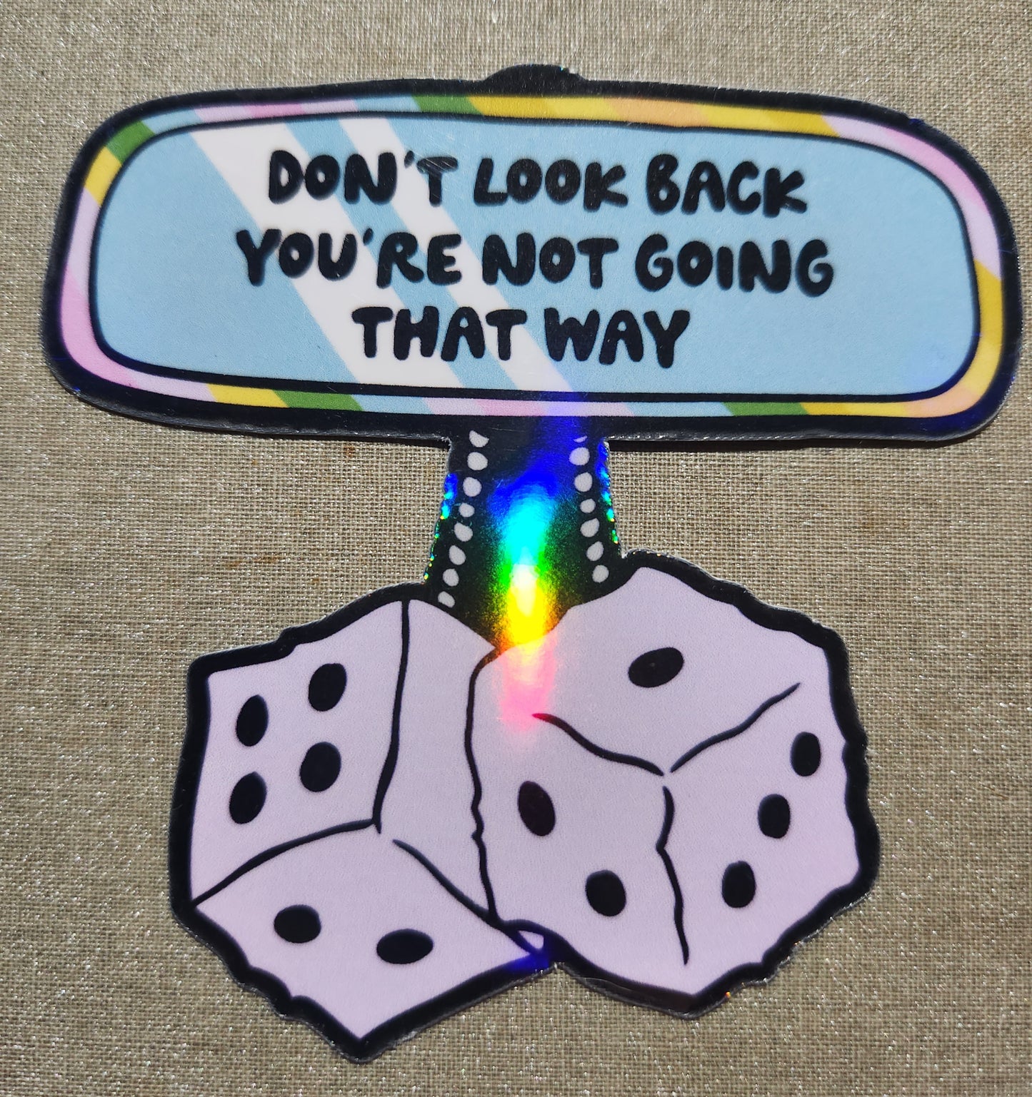 Don't Look Back You're Not Going That Way Sticker