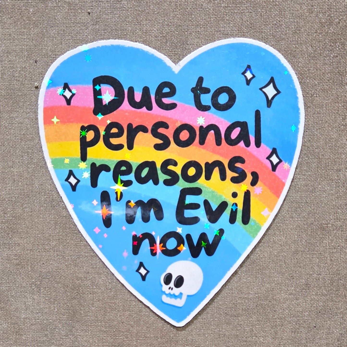 Due to Personal Reasons I'm Evil Now Sticker