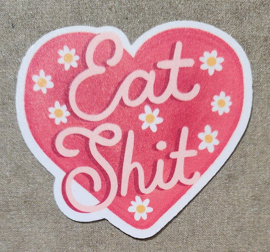 Eat Shit Heart Sticker