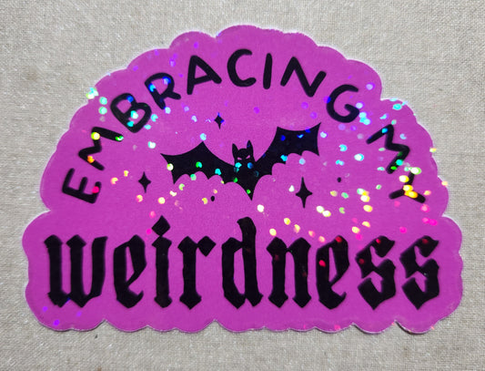 Embracing My Weirdness Sticker