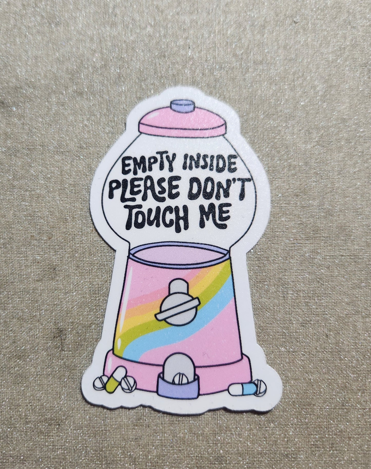 Empty Inside Please Don't Touch Me Sticker