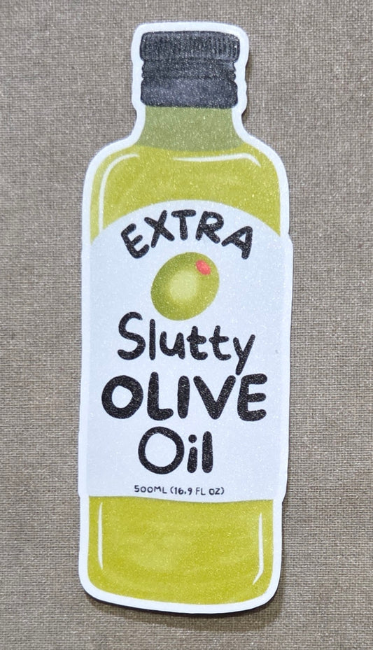 Extra Slutty Olive Oil Sticker