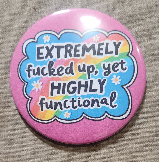Extremely Fucked Up, Yet Highly Functional Pinback Button