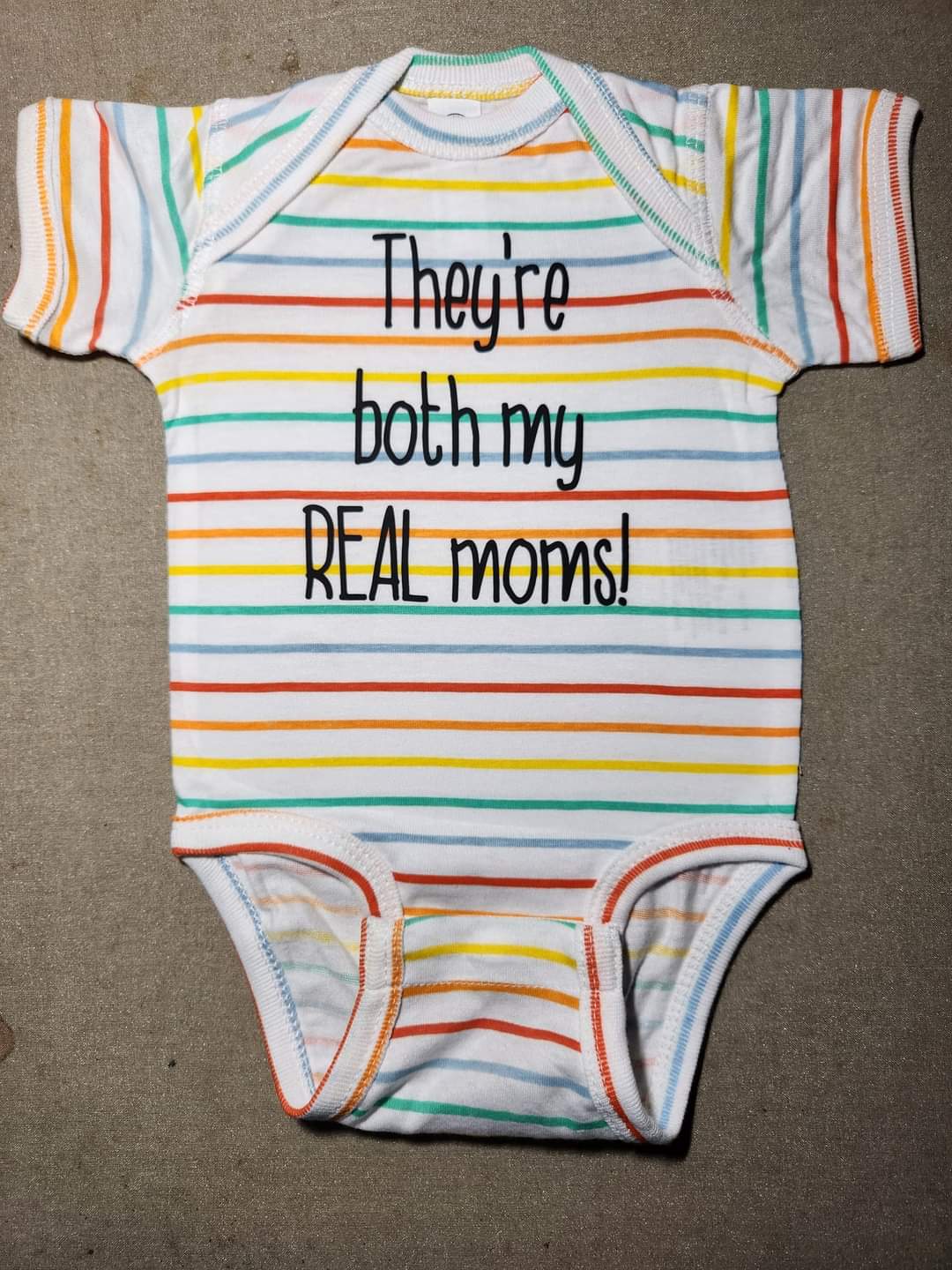 They're Both My REAL Moms Onesie