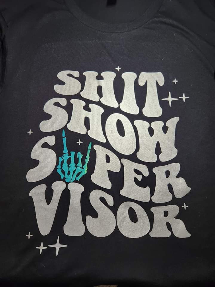 Shit Show Supervisor T-Shirt (Black)