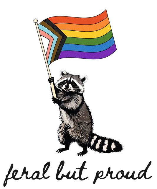 Feral But Proud T-Shirt