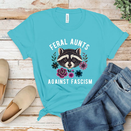 Feral Aunts Against Fascism T-Shirt (Jewel tone)
