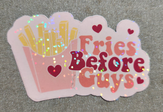 Fries Before Guys Sticker