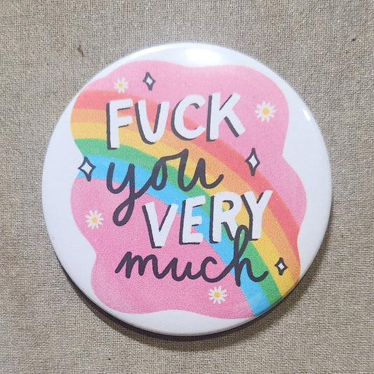 Fuck You Very Much Pinback Button