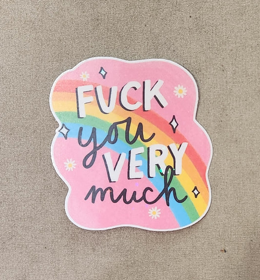 Fuck You Very Much Sticker