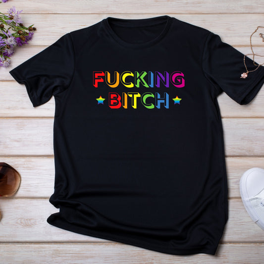 Fucking Bitch T-Shirt (Pride Edition)
